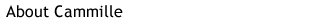 About Cammille